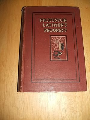 Seller image for Professor Latimer's Progress A Novel of Contemporaneous Adventure for sale by biblioboy