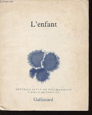 Image du vendeur pour Nouvelle Revue de Psychanalyse, n19, printemps 1979 : L'Enfant. La chambre des enfants, par J-B. Pontalis - L'enfant modle, par Andr Green - Le psychanalyste et l'enfant, par Ren Diatkine - etc mis en vente par Le-Livre