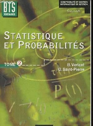 Seller image for Statistique et probabilits. Tome 2 (1 volume). BTS Tertiaires (Collection "Sigma, Comptabilit et gestion, informatique de gestion") for sale by Le-Livre