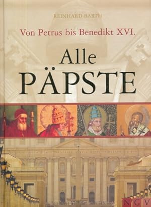 Alle Päpste. Von Petrus bis Benedikt XVI.