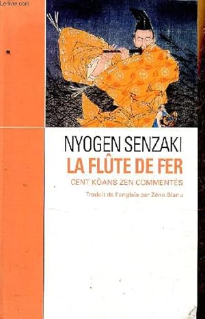 Seller image for La flte de fer - Cent kans zen. for sale by Le-Livre