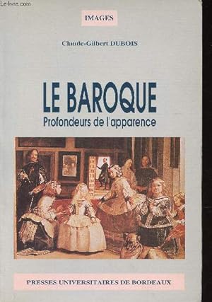 Bild des Verkufers fr Le Baroque. Profondeurs de l'apparence (Collection "Images") + envoi d'auteur zum Verkauf von Le-Livre