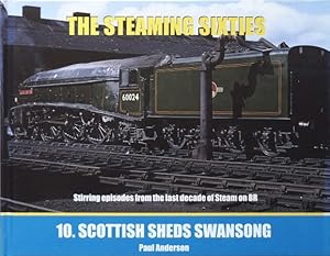 Steaming Sixties No.10 : Scottish Sheds Swansong