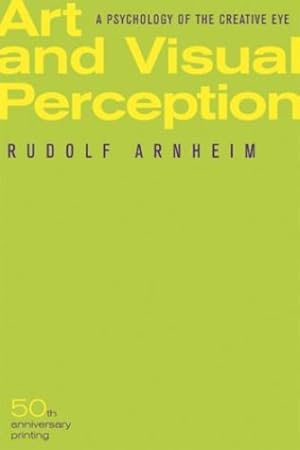 Immagine del venditore per Art and Visual Perception: A Psychology of the Creative Eye by Arnheim, Rudolf [Paperback ] venduto da booksXpress