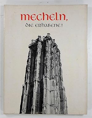 Mecheln, die Erhabene! Deutsche Übersetzung von Franz Fromme.