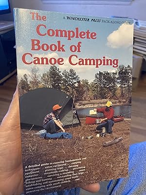 Immagine del venditore per The complete book of canoe camping venduto da A.C. Daniel's Collectable Books