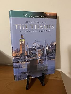 The Thames: A Cultural History (Landscapes of the Imagination)