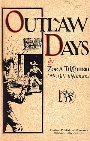 Bild des Verkufers fr Outlaw Days: A True History of Early-Day Oklahoma Characters zum Verkauf von Back of Beyond Books WH