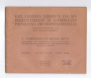 Bild des Verkufers fr Karl Lachner`s Lehrhefte fr den Einzelunterricht an Gewerblichen Fortbildungs- und Handwerkerschulen, herausgegeben von Prof. Philipp Schmidt. V: Fachzeichnen fr Maurer, Heft 1, bearbeitet von Architekt Robert Salzer, Nummer 7. zum Verkauf von Kunze, Gernot, Versandantiquariat