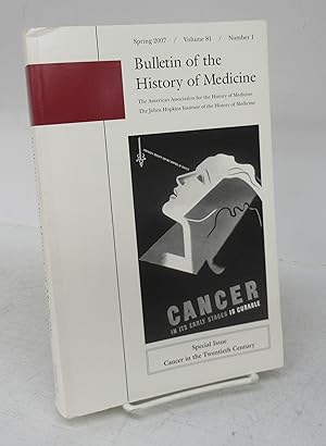 Immagine del venditore per Bulletin of the History of Medicine Spring 2007. Special Issue: Cancer in the Twentieth Century venduto da Attic Books (ABAC, ILAB)