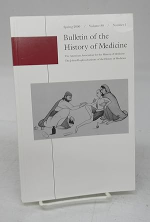Immagine del venditore per Bulletin of the History of Medicine Spring 2006 venduto da Attic Books (ABAC, ILAB)