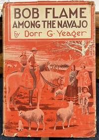 Seller image for Bob Flame among the Navajo for sale by Riverow Bookshop