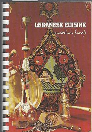 LEBANESE CUISINE (Revised 6th edition) More Than Two Hundred Authentic Recipes Designed for the G...