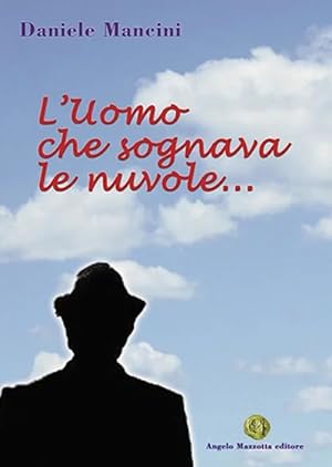 Seller image for L'uomo che sognava le nuvole for sale by Libro Co. Italia Srl