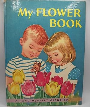 Seller image for My Flower Book: A Rand McNally Giant Book for sale by Easy Chair Books