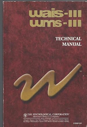 Imagen del vendedor de WAIS-III WMS-III Technical Manual (Wechsler Adult Intelligence Scale & Wechsler Memory Scale), Third Edition. a la venta por Brentwood Books