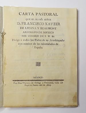 Carta Pastoral Que El Illmo. Señor D. Francisco Xavier De Lizana Y Beaumont Arzobispo De México D...