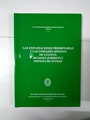 Immagine del venditore per Las Explotaciones Prioritarias y las Unidades Mnimas de Cultivo. Rgimen Jurdico y Sistema de Ayudas venduto da Libros Ambig