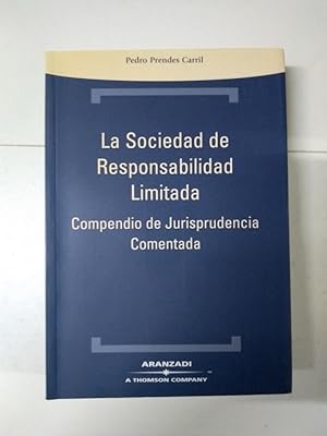 Image du vendeur pour La Sociedad de Responsabilidad Limitada. Compendio de Jurisprudencia Comentada mis en vente par Libros Ambig