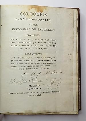 Coloquios Canónico Morales sobre Elecciones de Regulares. Obra póstuma: Muy útil no solo para los...