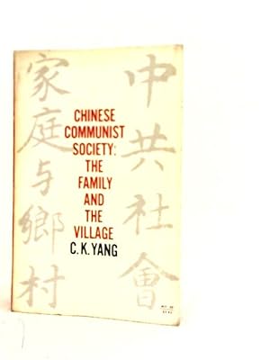 Seller image for Chinese Communist Society: The Family and The Village for sale by World of Rare Books