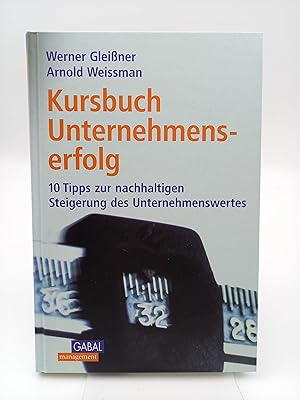 Kursbuch Unternehmenserfolg Zehn Tipps zur nachhaltigen Steigerung des Unternehmenswertes