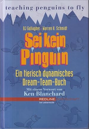 Seller image for Sei kein Pinguin. Ein tierisch dynamisches Dream-Team-Buch for sale by Allguer Online Antiquariat