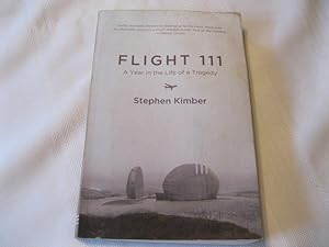 Image du vendeur pour Flight 111: A Year in the Life of a Tragedy (Swissair) mis en vente par ABC:  Antiques, Books & Collectibles