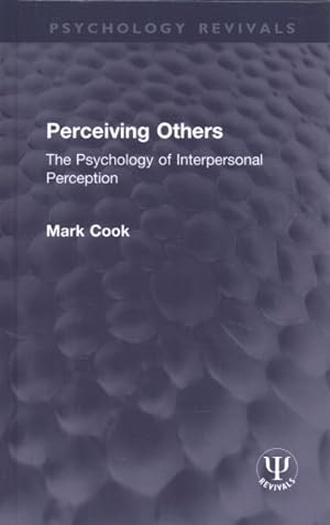 Seller image for Perceiving Others : The Psychology of Interpersonal Perception for sale by GreatBookPricesUK