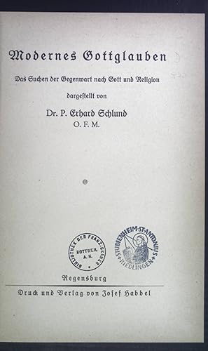 Seller image for Modernes Gottglauben: Das Suchen der Gegenwart nach Gott und Religion. for sale by books4less (Versandantiquariat Petra Gros GmbH & Co. KG)