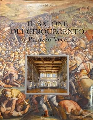 Imagen del vendedor de Il Salone dei Cinquecento in Palazzo Vecchio. a la venta por FIRENZELIBRI SRL