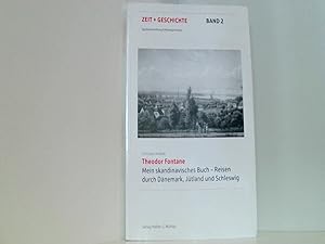 Zeit + Geschichte, Band 2: Mein skandinavisches Buch: Reisen durch Dänemark, Jütland und Schleswig