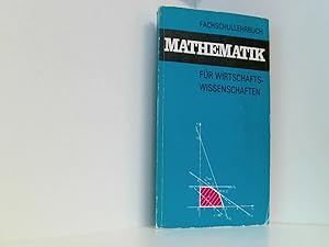 Mathematik für Wirtschaftswissenschaften. Fachschullehrbuch