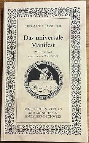 Bild des Verkufers fr Das universale Manifest : 26 Prinzipien eines neuen Weltbildes. zum Verkauf von Antiquariat Peda