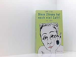 Seller image for Diese Zitrone hat noch viel Saft! Band 11673, Ein Leben, for sale by Book Broker