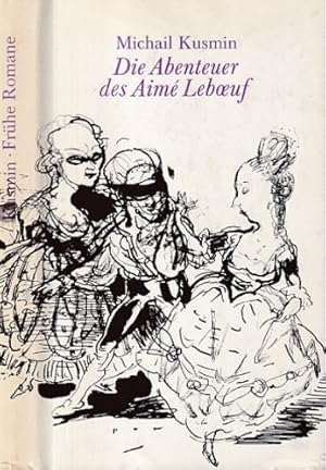 Bild des Verkufers fr Die Abenteuer des Aim Lebaeuf. Frhe Romane. Aus dem Russischen bertragen von Edgar Mesching und Ludwig Rubiner (neu durchgesehene Fassungen). Herausgegeben und mit einem Nachwort versehen von Fritz Mierau. zum Verkauf von Antiquariat an der Nikolaikirche