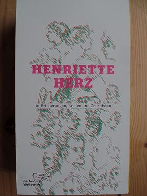 Bild des Verkufers fr Henriette Herz in Erinnerungen, Briefen und Zeugnissen. neu ed. von Rainer Schmitz / Die Andere Bibliothek ; Bd. 347 zum Verkauf von Antiquariat Rohde