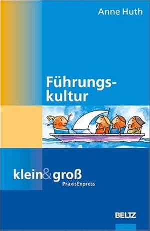 Führungskultur (klein&groß PraxisExpress)