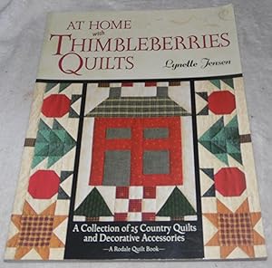 Seller image for At Home with Thimbleberries Quilts: A Collection of 25 Country Quilts and Decorative Accessories for sale by Pheonix Books and Collectibles