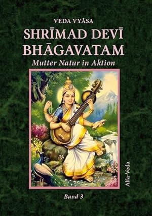 Imagen del vendedor de Shrimad Devi Bhagavatam Band 3 : Mutter Natur in Aktion a la venta por AHA-BUCH GmbH