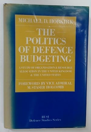 Seller image for The Politics of Defence Budgeting. for sale by Plurabelle Books Ltd