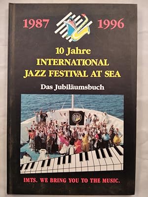 10 Jahre International Jazz Festival at Sea - Das Jubiläumsbuch.