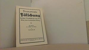 Imagen del vendedor de Franzsische Flschung meiner Denkschrift von 1912 ber den drohenden Krieg. Ein Beitrag zur "Schuld" am Kriege. a la venta por Antiquariat Uwe Berg