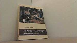Bild des Verkufers fr Am Rande der Archologie. Begegnungen und Erlebnisse. zum Verkauf von Antiquariat Uwe Berg