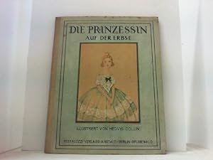 Die Prinzessin auf der Erbse. Ein Märchen. Mit farbigen Bildern von Hedvig Collin.