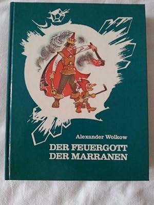 Der Feuergott der Marranen : ein Märchen. Alexander Wolkow. [Aus dem Russ. von Leonid Steinmetz. ...