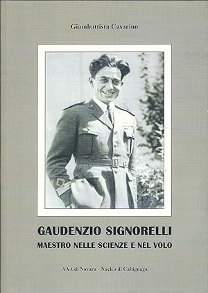 GAUDENZIO SIGNORELLI - MAESTRO NELLE SCIENZE E NEL VOLO