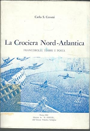 LA CROCIERA NORD - ATLANTICA - FRANCOBOLLI, TIMBRI E POSTA
