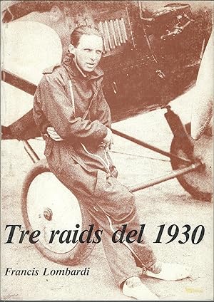 TRE RAIDS DEL 1930 ASSOCIAZIONE ARMA AERONAUTICA