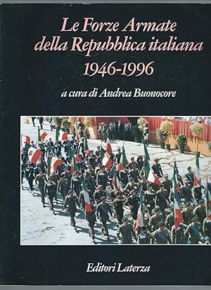 LE FORZE ARMATE DELLA REPUBBLICA ITALIANA - 1946 - 1996 COLLANA GRANDI OPERE